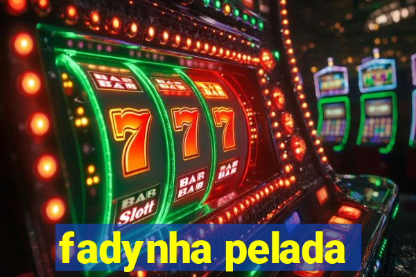 fadynha pelada